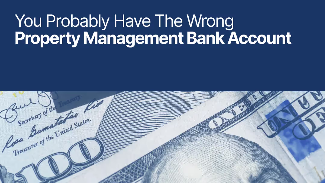 You Probably Have The Wrong Property Management Bank Account