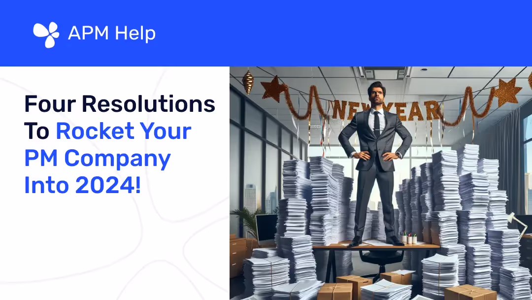 Four Resolutions To Rocket Your PM Company Into 2024!