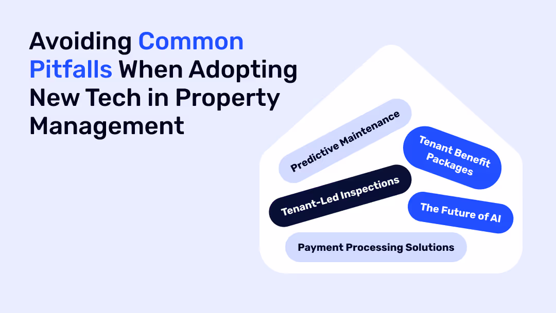 Avoiding Common Pitfalls When Adopting New Tech in Property Management